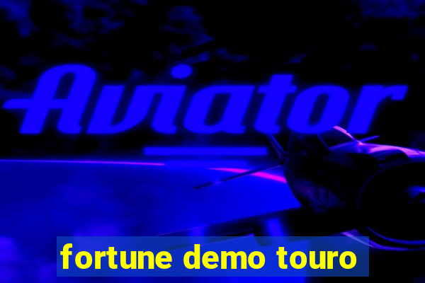 fortune demo touro